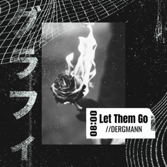 Let Them Go