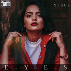 Eyes ft Negus