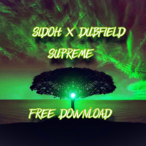 SIDOH X DUBFIELD - SUPREME ( FREE DOWNLOAD )