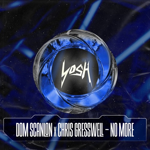 Dom Scanlon x Chris Gresswell - No More