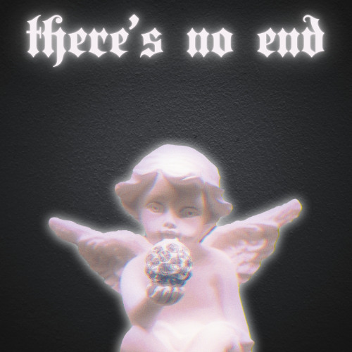 Theres no end