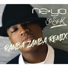 Ne-Yo - So Sick (Ramba Zamba Remix)[EXTENDED]
