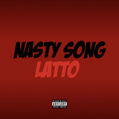 Nasty Song - Latto