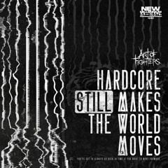 Hardcore Still Makes The World Moves
