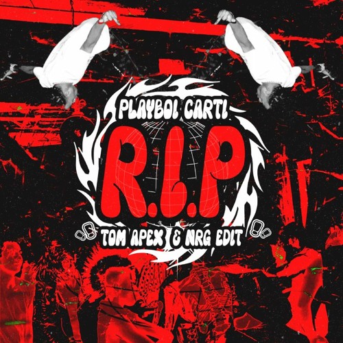Playboi Carti - R.I.P. (Tom Apex & NRG Edit)