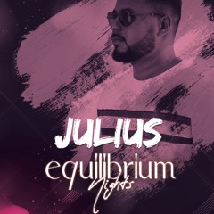 Julius - Equilibrium Nights 001