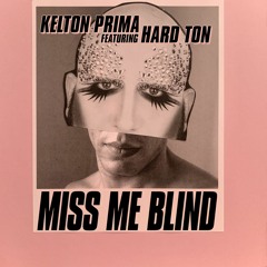 Kelton Prima feat Hard Ton - Miss Me Blind (The Caribbean House Vision) [CLIP]