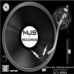 YOU & ME (Forever Walkin') - DJ TL SPANX (Nikos D Remix)