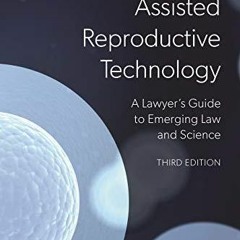 PDf Book Assisted Reproductive Technology: A Lawyer's Guide to Emerging Law and