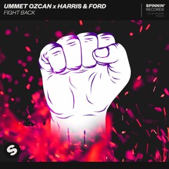 Ummet Ozcan x Harris & Ford -  Fight Back [OUT NOW]