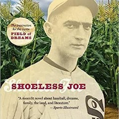 *[Book] PDF Download Shoeless Joe: The Inspiration for FIELD OF DREAMS BY W. P. Kinsella (Author)