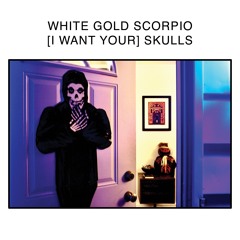 08. WHITE GOLD SCORPIO | SKULLS [Misfits cover]