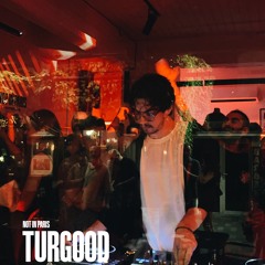 Not in Paris – Dance Till They Come #20 | Live Set: Turgood (11.10.2025)