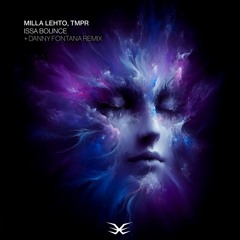 PREMIERE: Milla Lehto & TMPR - Issa Bounce (Danny Fontana Remix) [We Are Existence]