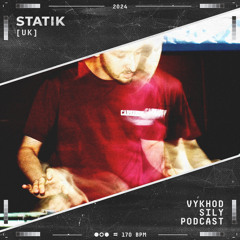 Vykhod Sily Podcast - Statik Guest Mix