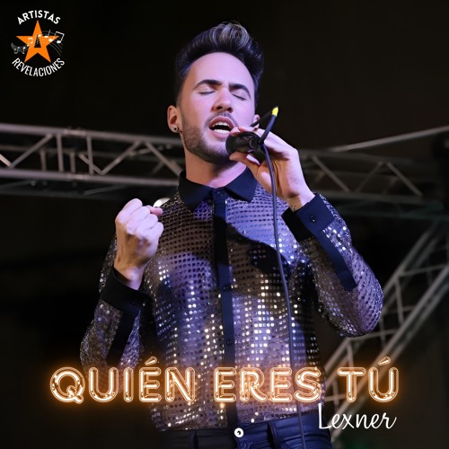 ¿Quién Eres Tú? Autor Dass Pichs. Voz Lexner. Artistas Revelaciones