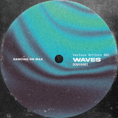 Dancing On Wax: Waves (Various Artists)