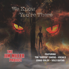 We Know You're There(Feat. Tim "Ripper" Owens-Vocals, and Craig Goldy-Solo guitar)