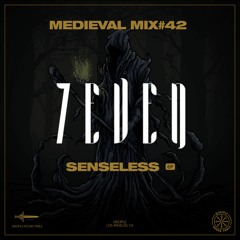 Medieval Mix #42 - 7even (SENSELESS EP)