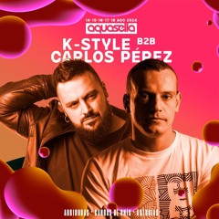 Carlos Pérez B2B K-Style @ Aquasella 2024 (16/08/2024)