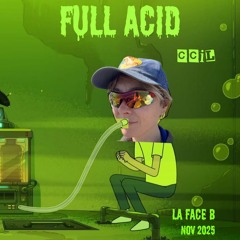 ccil for la Face B - FULL ACID [NOV25]