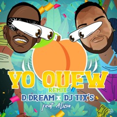 D.Dream x Dj Tix's feat Alicia - Yo Ouew Remix ( Carnaval 2023 )