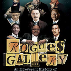 [GET] PDF 📘 Rogues Gallery: An Irreverent History of Corruption in South Africa, fro