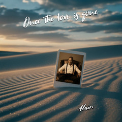 Once the love is gone