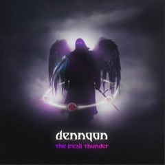 dennqon - The Real Thunder