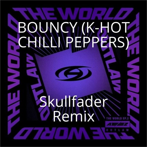 ATEEZ - BOUNCY (K-HOT CHILLI PEPPERS) (Skullfader Remix)