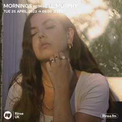 Mornings with... Ell Murphy - 25 April 2023