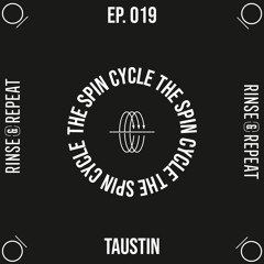 The Spin Cycle Ep. 019 - Taustin