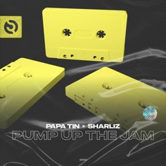 Papa Tin & Sharliz - Pump Up The Jam (Radio Mix)