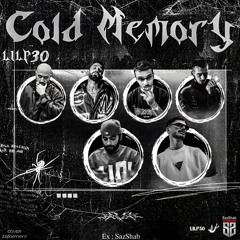 Cold Memory - Sajad Shahi x Ali Geramy x HipHopologist x Pidar x Dorcci x Amin Tijay (LilP30 Remix)