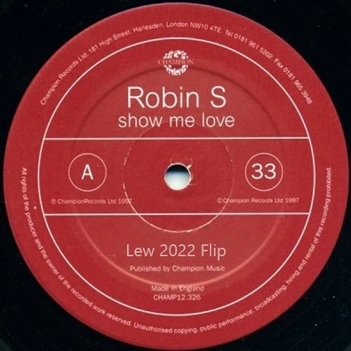 Robin S - Show Me Love (Lew 2022 Rework) [FREE DL] (Filtered Preview)
