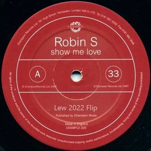 Stream Robin S - Show Me Love (Lew 2022 Rework) [FREE DL