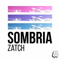 ZATCH - Sombria