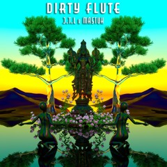 Mastuh x J.T.L. - Dirty Flute(Buy=Free DL)