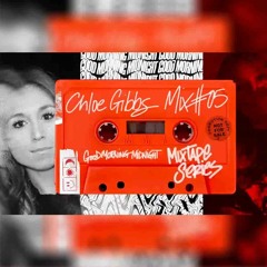 Good Morning Midnight Mix #005 Chloe Gibbs