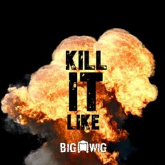 Kill It Like