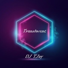 DJ TJay - Translucent