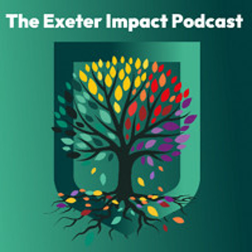 Exeter Impact Podcast Ep.1: Impact Innovators Advancing Impact with Professor Andy Jones