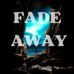 Fade Away
