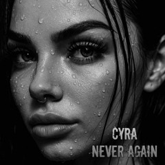 Cyra - Never Again