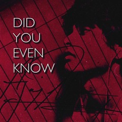 Did You Even Know