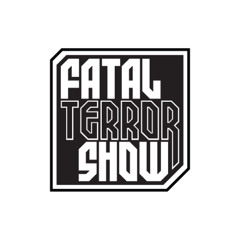 Fatal Terror - New Era 13-11-2024