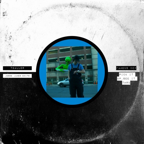 TBaller X Famous Dex - Pick It Up, See It Thru (Jesse James Edits)