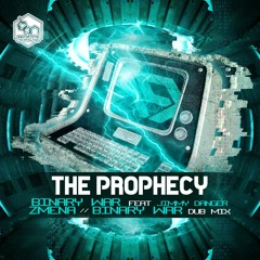 The Prophecy- Binary War feat.Jimmy Danger / Zmena