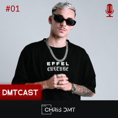DMTCAST #01 - CHRIS DMT