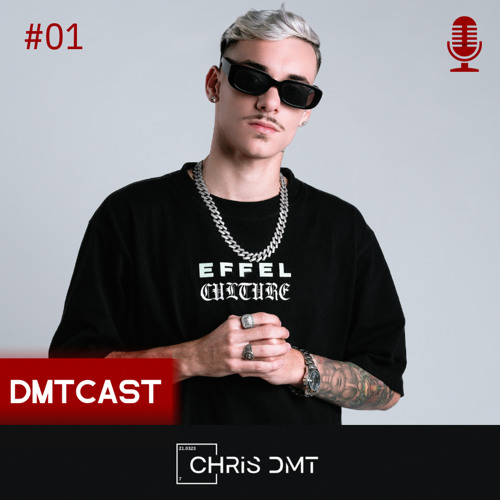 DMTCAST #01 - CHRIS DMT